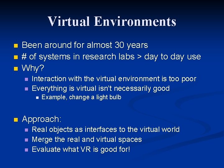 Virtual Environments n n n Been around for almost 30 years # of systems