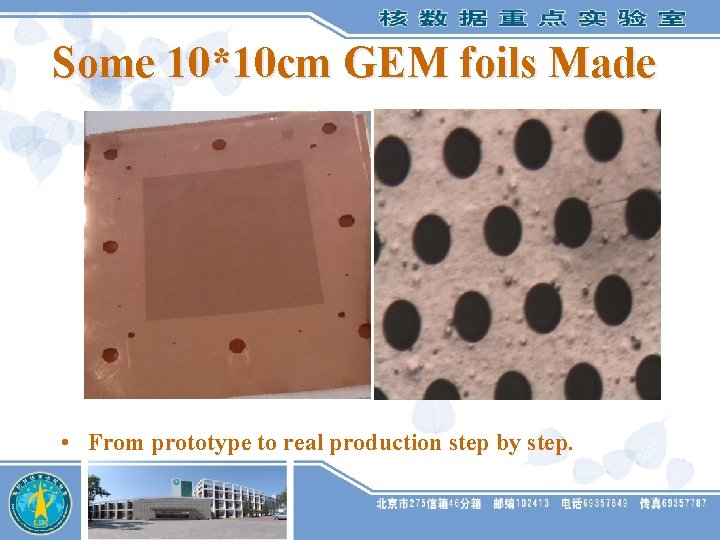 Some 10*10 cm GEM foils Made • From prototype to real production step by