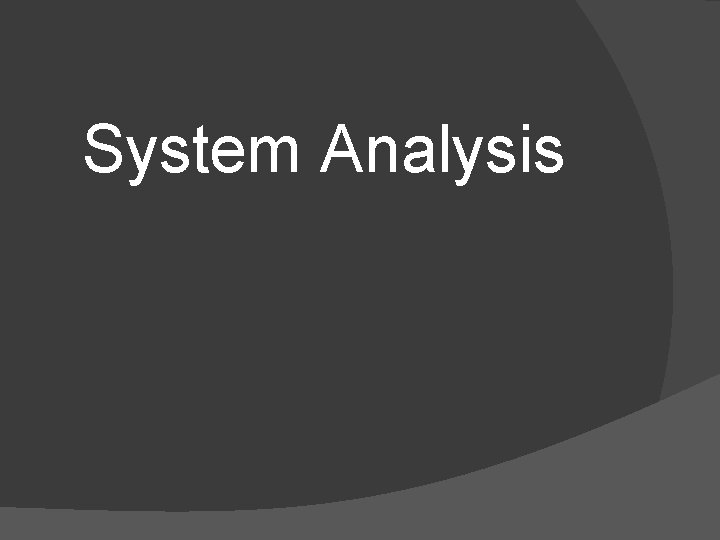 System Analysis 