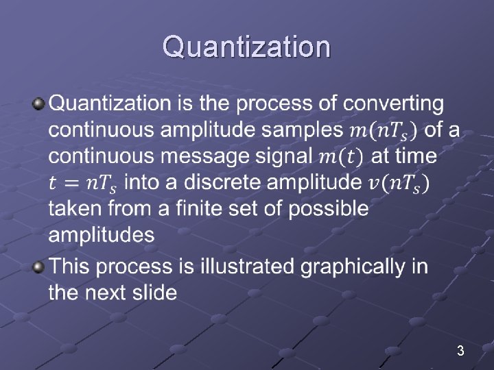 Quantization 3 