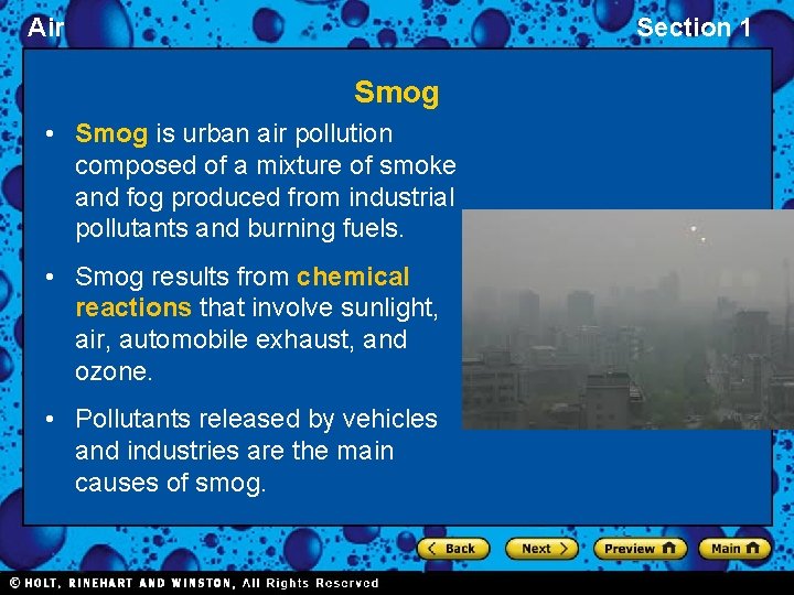 Air Section 1 Smog • Smog is urban air pollution composed of a mixture