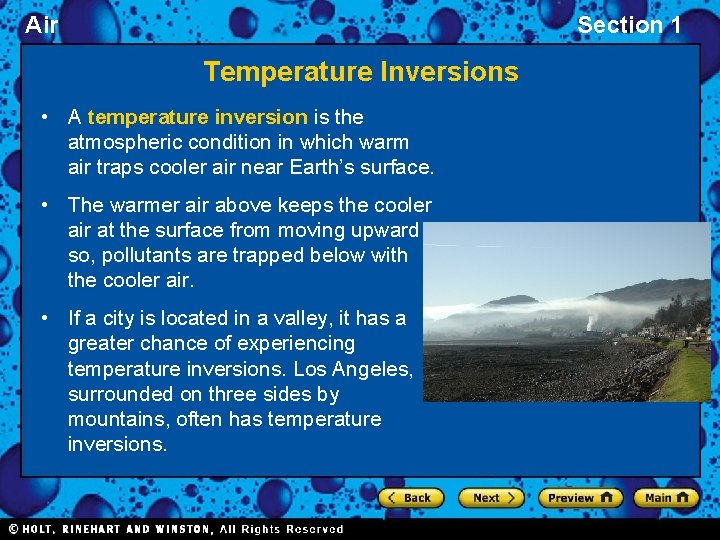 Air Section 1 Temperature Inversions • A temperature inversion is the atmospheric condition in