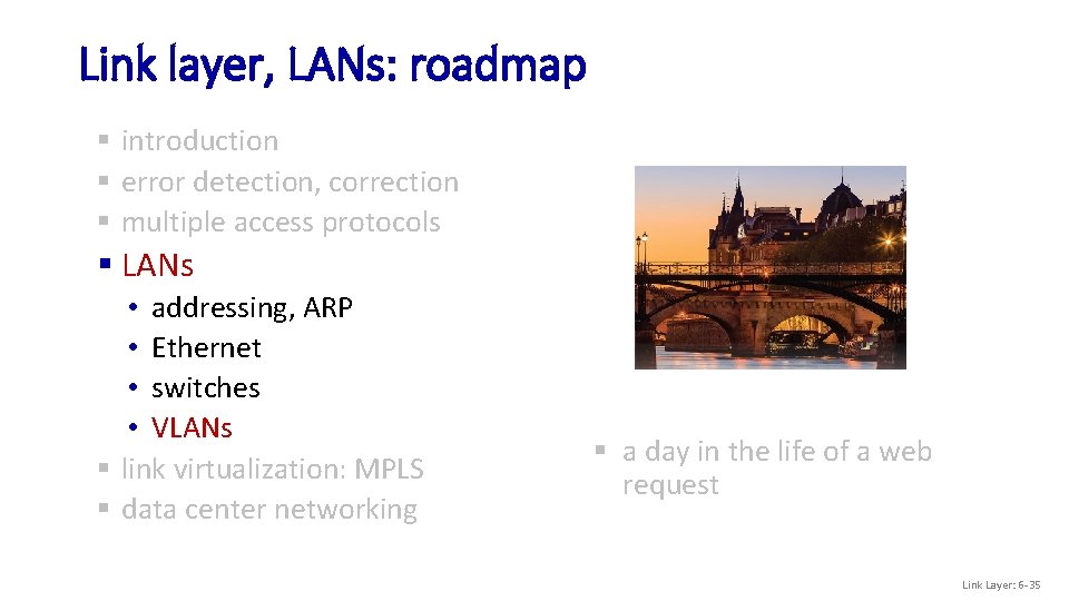 Link layer, LANs: roadmap § introduction § error detection, correction § multiple access protocols