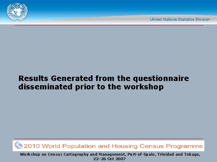 Results Generated from the questionnaire disseminated prior to the workshop Workshop on Census Cartography