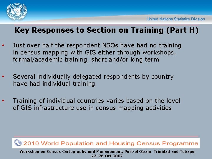 Key Responses to Section on Training (Part H) • Just over half the respondent