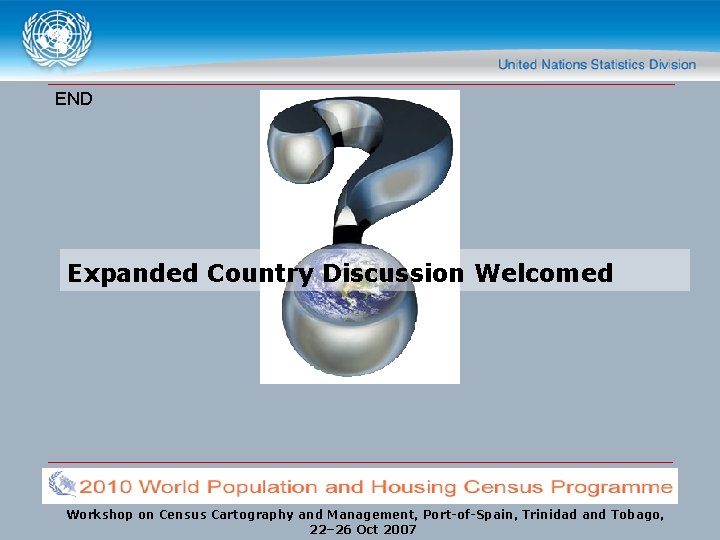 END Expanded Country Discussion Welcomed Workshop on Census Cartography and Management, Port-of-Spain, Trinidad and