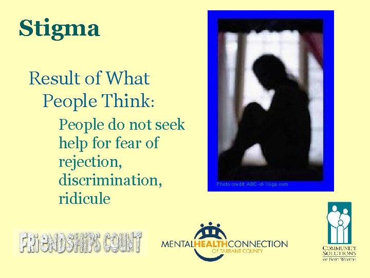Stigma Result of What People Think: People do not seek help for fear of