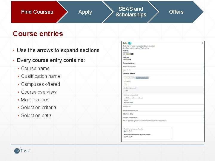 Find Courses Apply Course entries ▪ Use the arrows to expand sections ▪ Every