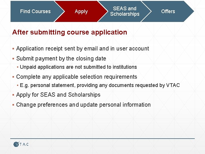 Find Courses Apply SEAS and Scholarships Offers After submitting course application ▪ Application receipt