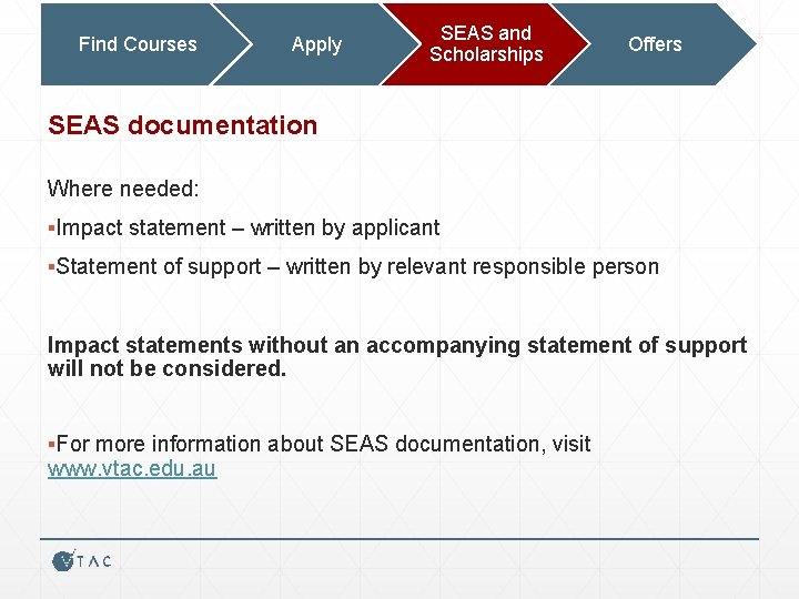 Find Courses Apply SEAS and Scholarships Offers SEAS documentation Where needed: ▪Impact statement –