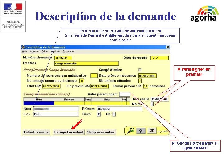 Description de la demande En tabulant le nom s’affiche automatiquement Si le nom de