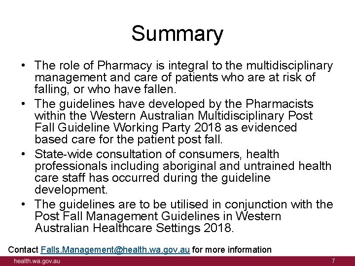 Summary • The role of Pharmacy is integral to the multidisciplinary management and care