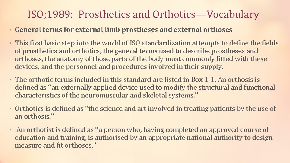 ISO; 1989: Prosthetics and Orthotics—Vocabulary • General terms for external limb prostheses and external