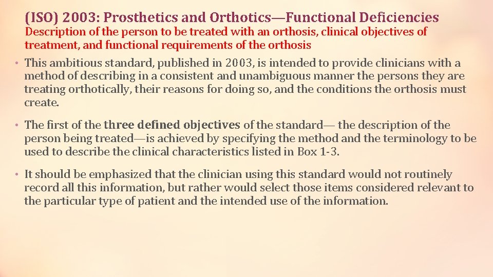 (ISO) 2003: Prosthetics and Orthotics—Functional Deficiencies Description of the person to be treated with