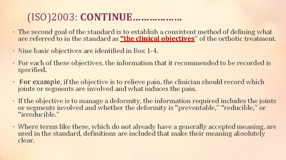 (ISO)2003: CONTINUE……………… • The second goal of the standard is to establish a consistent