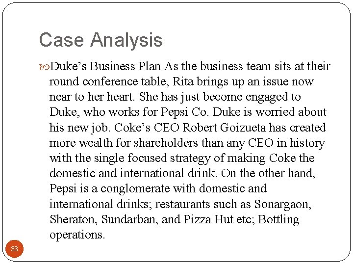 Case Analysis Duke’s Business Plan As the business team sits at their round conference