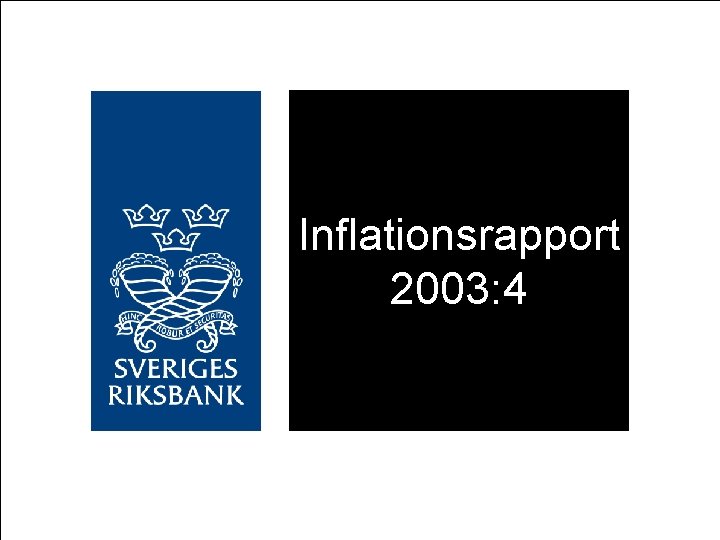 Inflationsrapport 2003: 4 