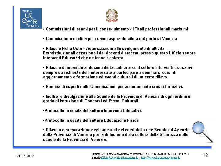  • Commissioni di esami per il conseguimento di Titoli professionali marittimi • Commissione