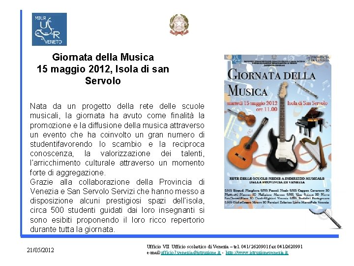 Giornata della Musica 15 maggio 2012, Isola di san Servolo Nata da un progetto