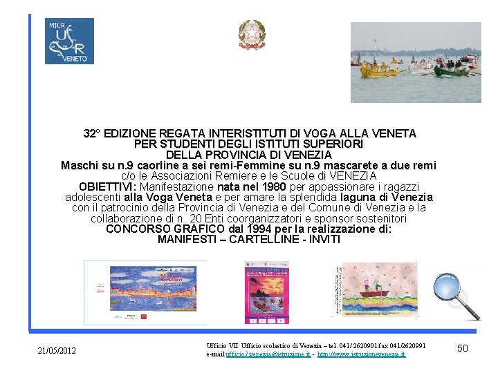 32° EDIZIONE REGATA INTERISTITUTI DI VOGA ALLA VENETA PER STUDENTI DEGLI ISTITUTI SUPERIORI DELLA