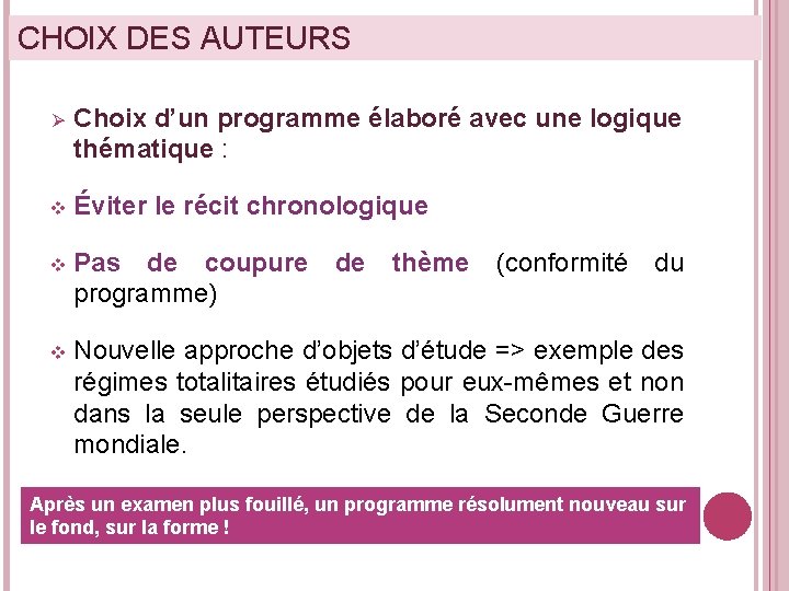 CHOIX DES AUTEURS Ø Choix d’un programme élaboré avec une logique thématique : v