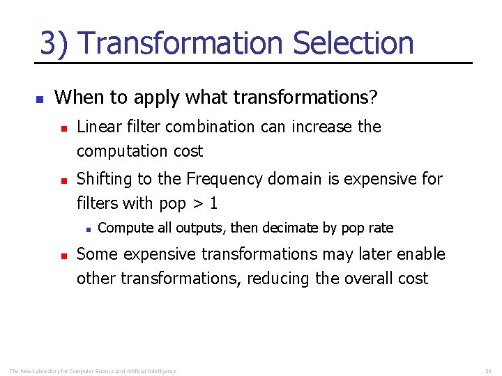 3) Transformation Selection n When to apply what transformations? n n Linear filter combination