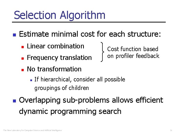 Selection Algorithm n Estimate minimal cost for each structure: n Linear combination n Frequency