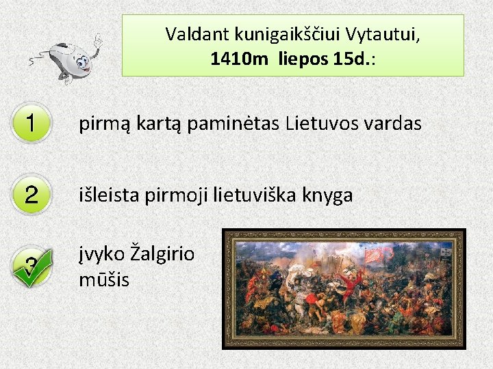 Valdant kunigaikščiui Vytautui, 1410 m liepos 15 d. : pirmą kartą paminėtas Lietuvos vardas