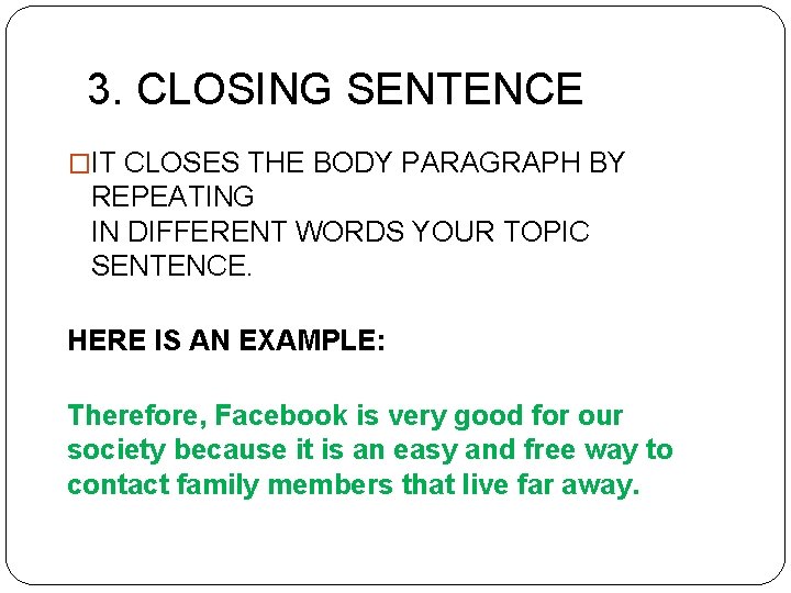 THE BODY EXAMPLE IS FACEBOOK A POSITIVE THING