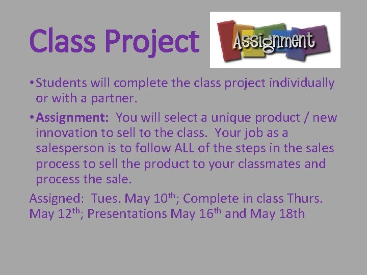 Class Project • Students will complete the class project individually or with a partner.