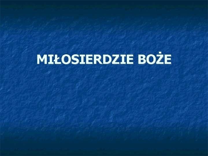 MIŁOSIERDZIE BOŻE 