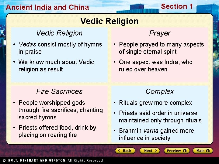 Section 1 Ancient India and China Vedic Religion Prayer • Vedas consist mostly of