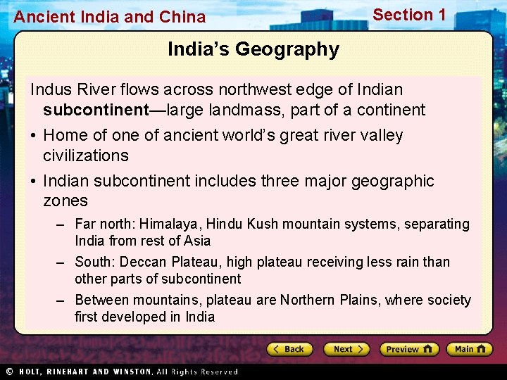 Ancient India and China Section 1 India’s Geography Indus River flows across northwest edge