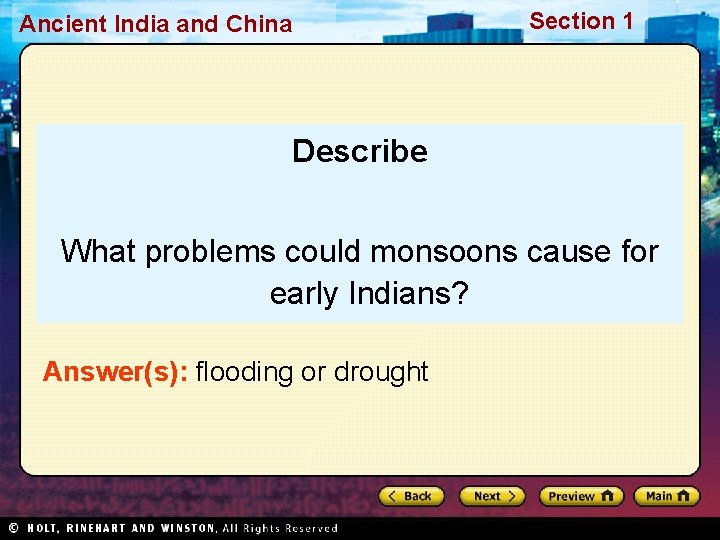 Section 1 Ancient India and China Describe What problems could monsoons cause for early