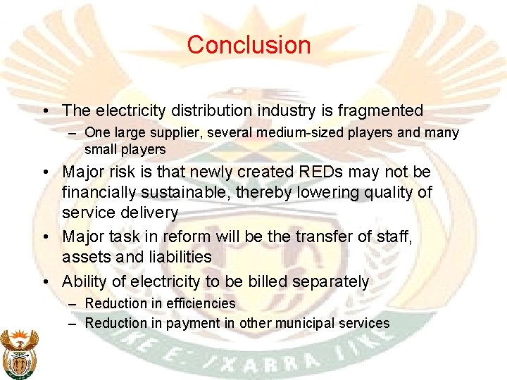 Conclusion • The electricity distribution industry is fragmented – One large supplier, several medium-sized
