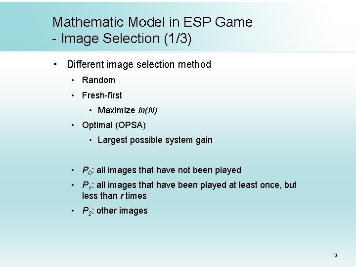 Mathematic Model in ESP Game - Image Selection (1/3) • Different image selection method Mathematic Model in ESP Game - Image Selection (1/3) • Different image selection method
