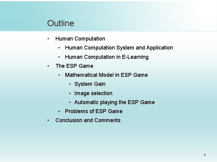 Outline • Human Computation • Human Computation System and Application • Human Computation in Outline • Human Computation • Human Computation System and Application • Human Computation in