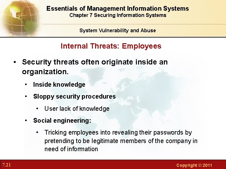 Essentials of Management Information Systems Chapter 7 Securing Information Systems System Vulnerability and Abuse