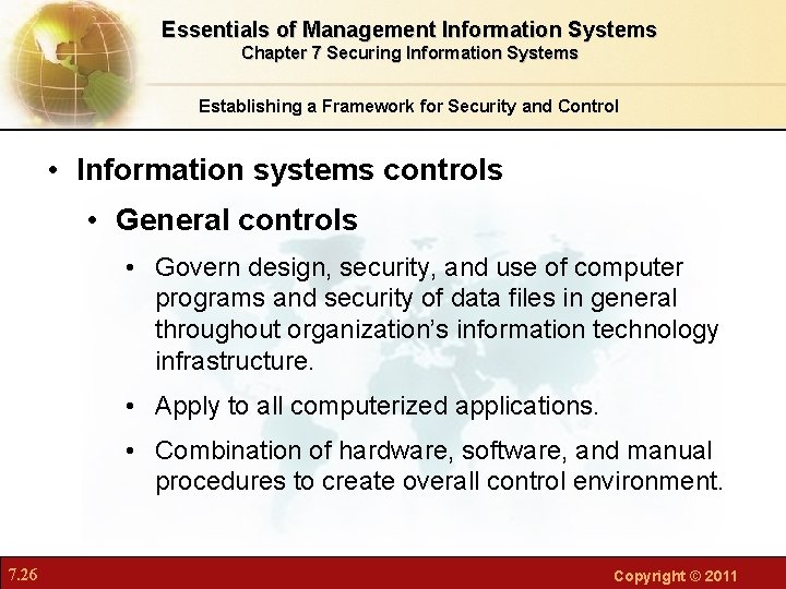 Essentials of Management Information Systems Chapter 7 Securing Information Systems Establishing a Framework for