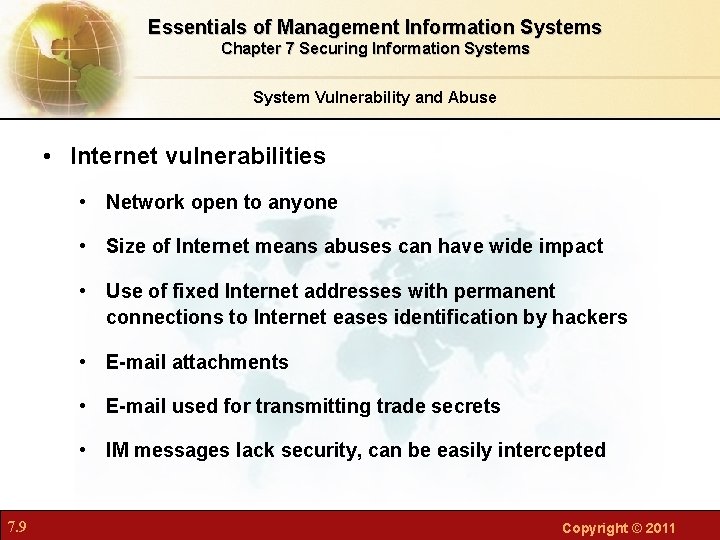 Essentials of Management Information Systems Chapter 7 Securing Information Systems System Vulnerability and Abuse