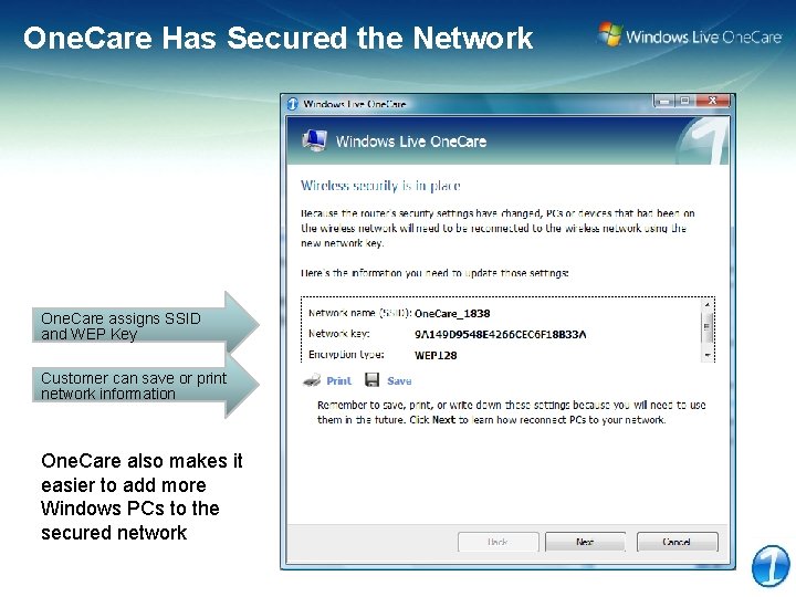 One. Care Has Secured the Network One. Care assigns SSID and WEP Key Customer