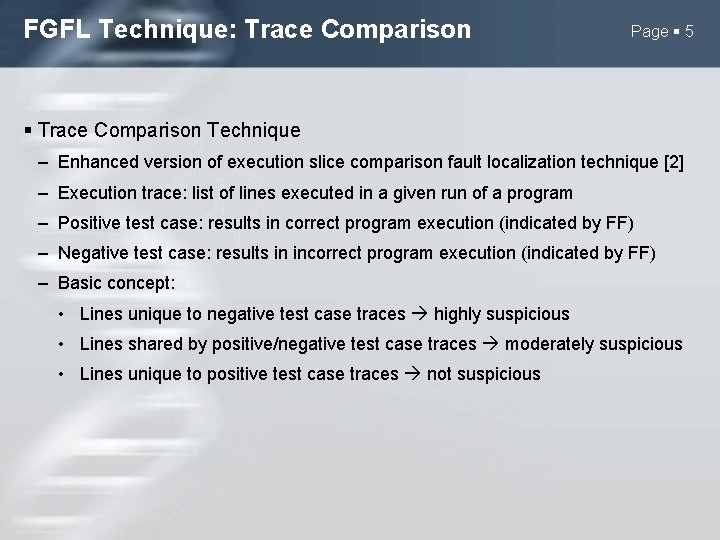FGFL Technique: Trace Comparison Page 5 Trace Comparison Technique – Enhanced version of execution