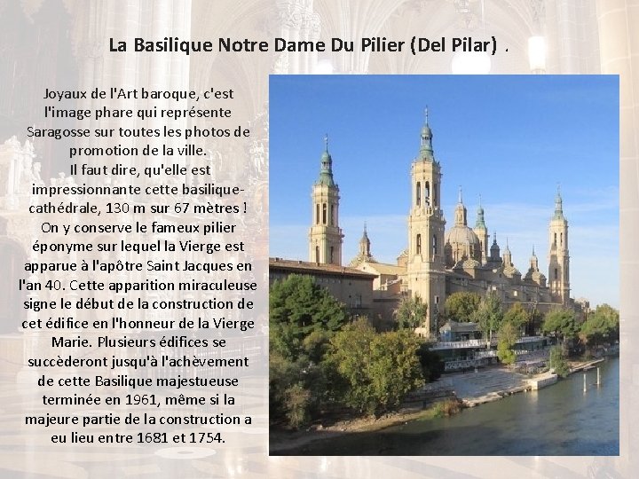 La Basilique Notre Dame Du Pilier (Del Pilar). Joyaux de l'Art baroque, c'est l'image