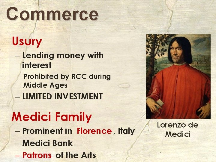 Commerce Usury – Lending money with interest Prohibited by RCC during Middle Ages –