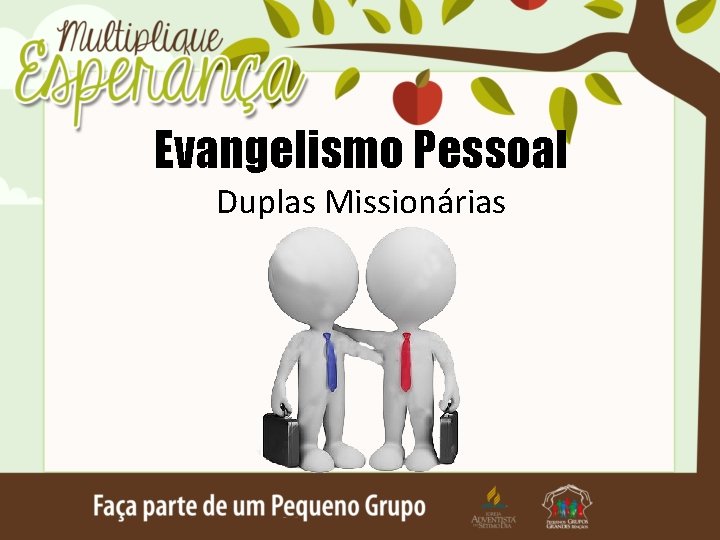 Evangelismo Pessoal Duplas Missionárias 