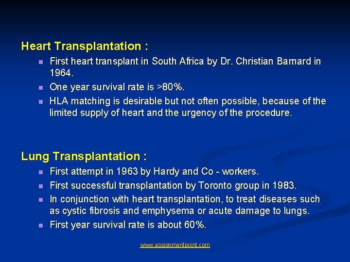 Heart Transplantation : n n n First heart transplant in South Africa by Dr.