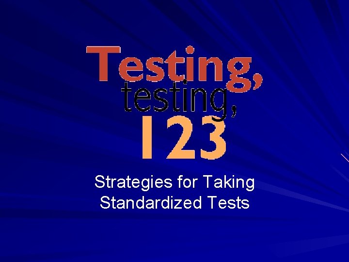 Strategies for Taking Standardized Tests 