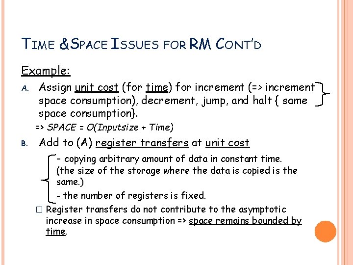 TIME &SPACE ISSUES FOR RM CONT’D Example: A. Assign unit cost (for time) for