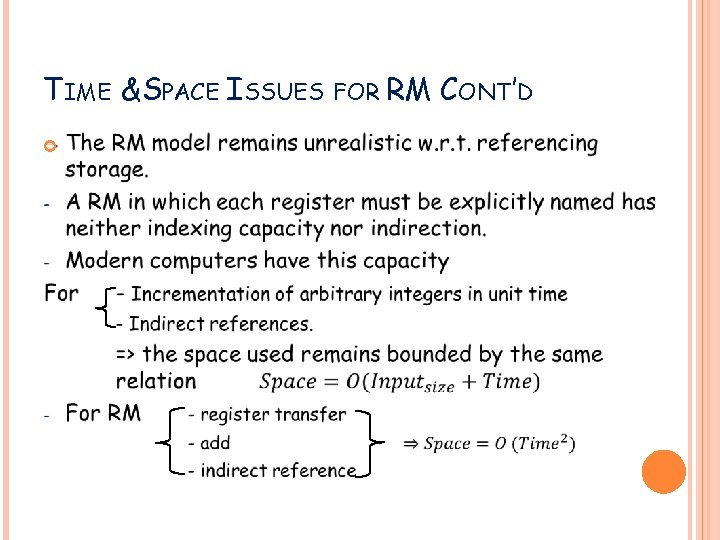 TIME &SPACE ISSUES FOR RM CONT’D 