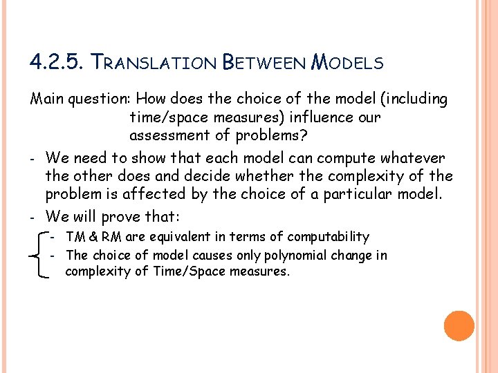 4. 2. 5. TRANSLATION BETWEEN MODELS Main question: How does the choice of the